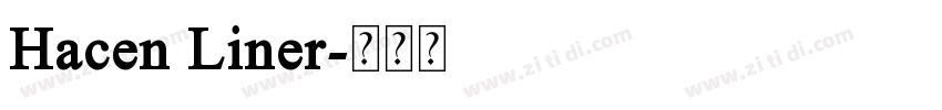 Hacen Liner字体转换